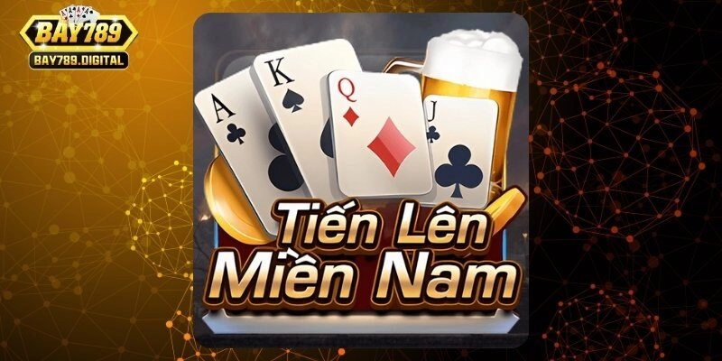 Luật chơi tiến lên miền nam cơ bản và các quy tắc đặc biệt