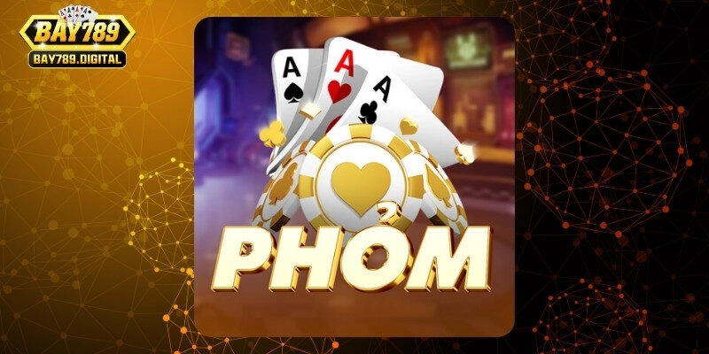 Phỏm Bay789 & cách chơi từ A-Z cho người mới